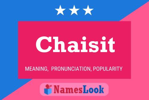 Póster del nombre Chaisit