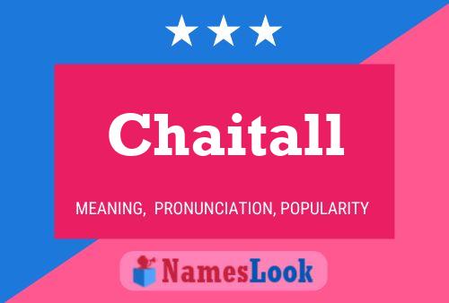 Póster del nombre Chaitall