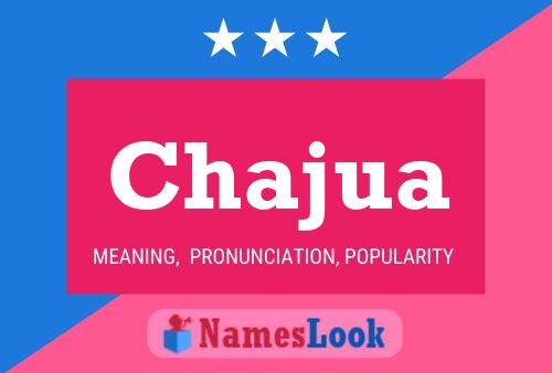 Póster del nombre Chajua