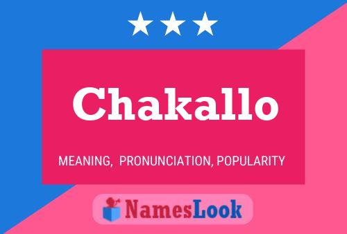 Póster del nombre Chakallo