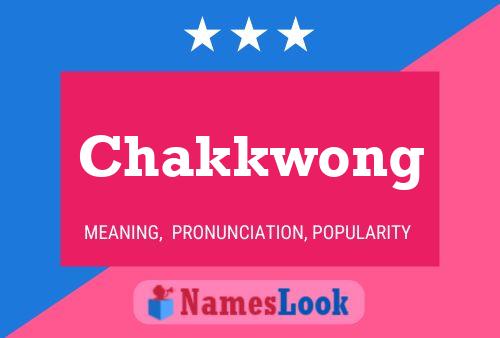 Póster del nombre Chakkwong