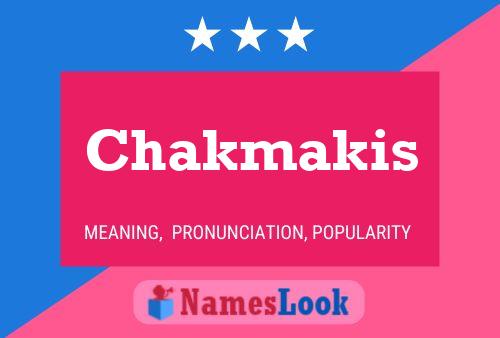 Póster del nombre Chakmakis