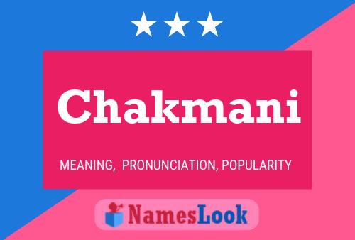 Póster del nombre Chakmani