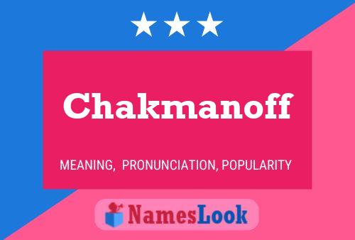 Póster del nombre Chakmanoff