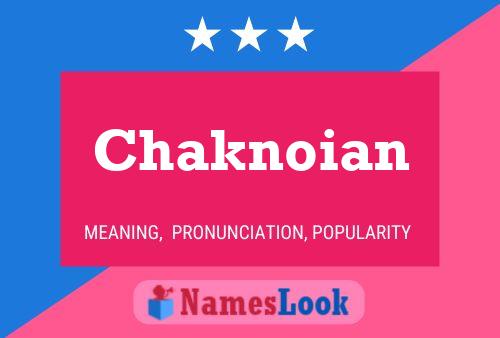 Póster del nombre Chaknoian