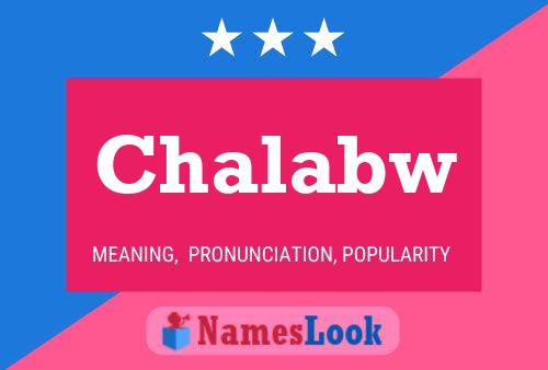 Póster del nombre Chalabw