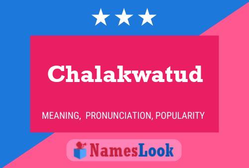 Póster del nombre Chalakwatud