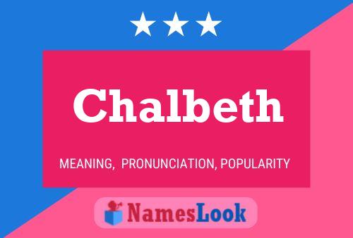 Póster del nombre Chalbeth