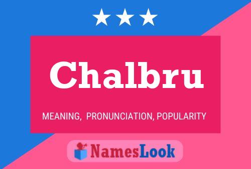 Póster del nombre Chalbru