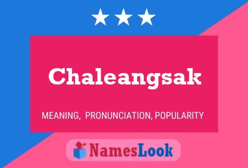 Póster del nombre Chaleangsak