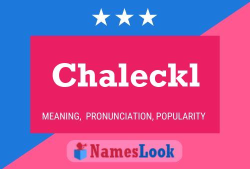 Póster del nombre Chaleckl