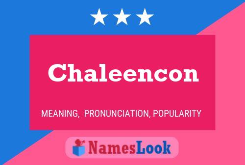 Póster del nombre Chaleencon