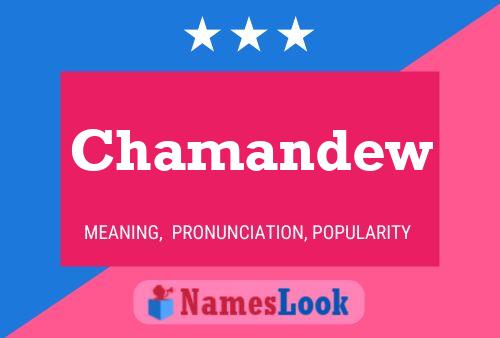 Póster del nombre Chamandew