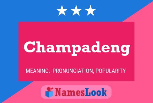 Póster del nombre Champadeng