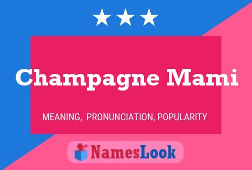 Póster del nombre Champagne Mami