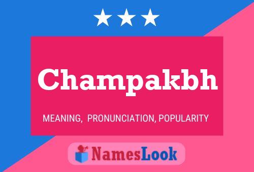 Póster del nombre Champakbh