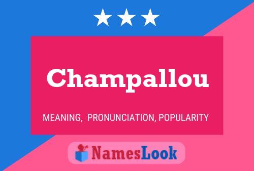 Póster del nombre Champallou