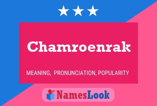 Póster del nombre Chamroenrak