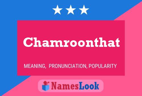 Póster del nombre Chamroonthat