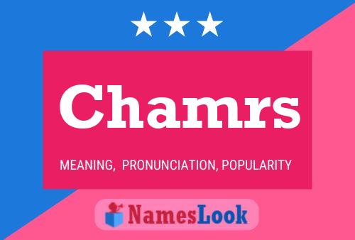 Póster del nombre Chamrs