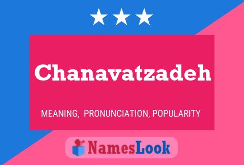 Póster del nombre Chanavatzadeh