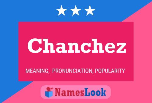 Póster del nombre Chanchez