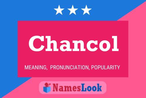 Póster del nombre Chancol