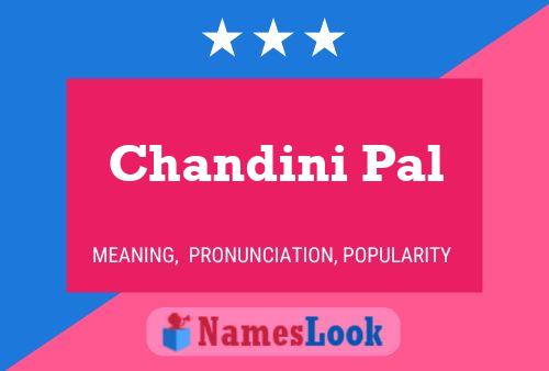 Póster del nombre Chandini Pal