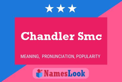 Póster del nombre Chandler Smc