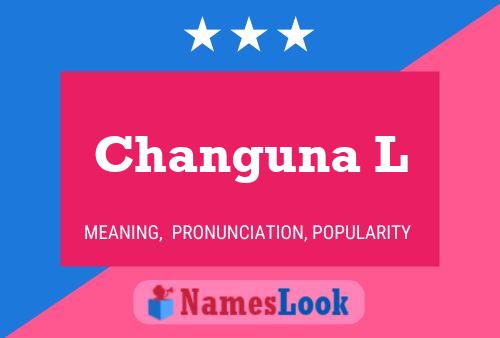 Póster del nombre Changuna L