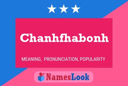 Póster del nombre Chanhfhabonh