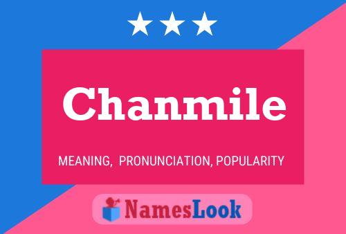 Póster del nombre Chanmile