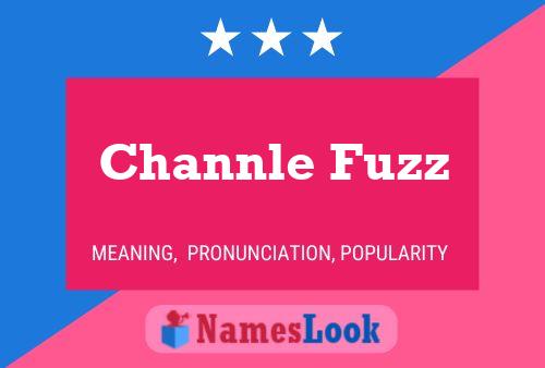 Póster del nombre Channle Fuzz