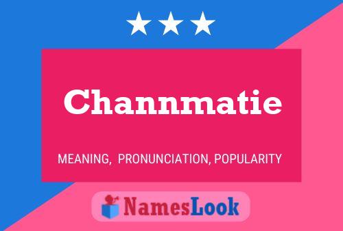 Póster del nombre Channmatie