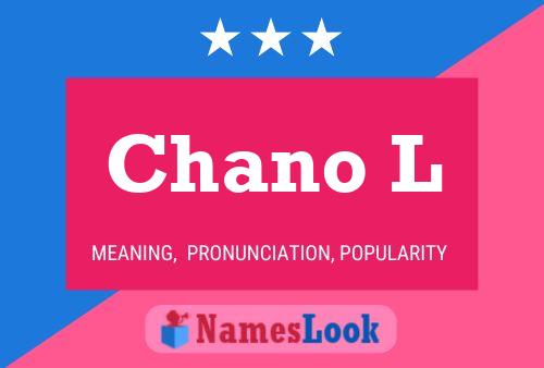 Póster del nombre Chano L