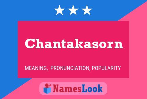 Póster del nombre Chantakasorn