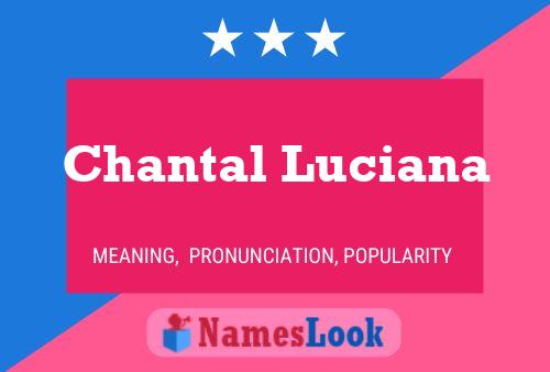 Póster del nombre Chantal Luciana