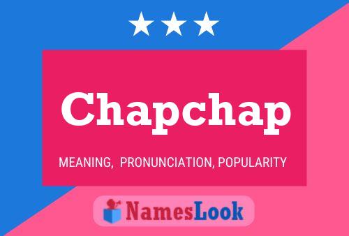 Póster del nombre Chapchap