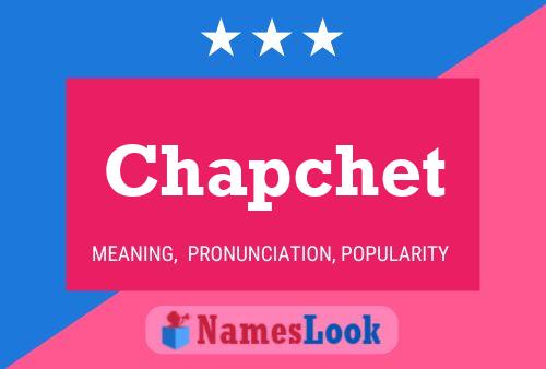 Póster del nombre Chapchet