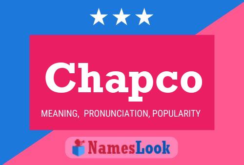 Póster del nombre Chapco