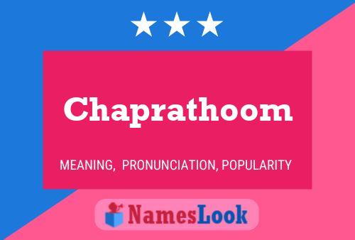 Póster del nombre Chaprathoom