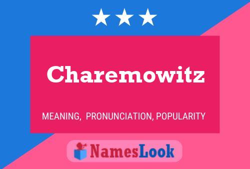 Póster del nombre Charemowitz