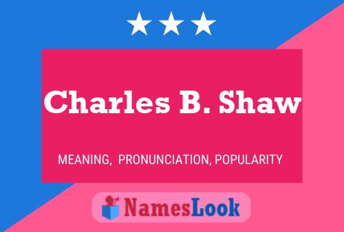 Póster del nombre Charles B. Shaw