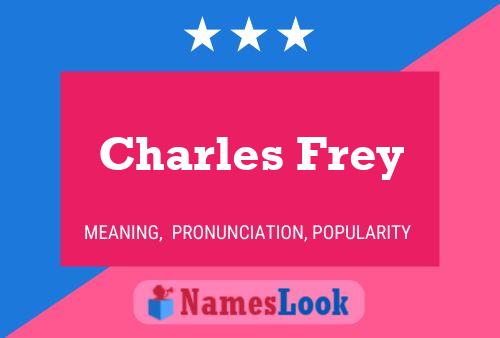 Póster del nombre Charles Frey