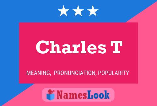 Póster del nombre Charles T