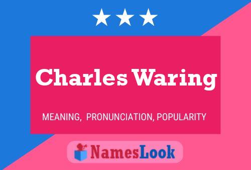 Póster del nombre Charles Waring