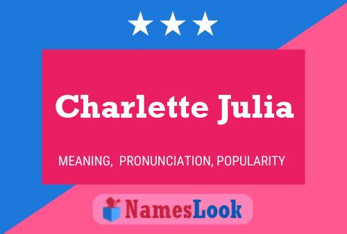 Póster del nombre Charlette Julia