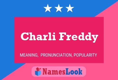 Póster del nombre Charli Freddy