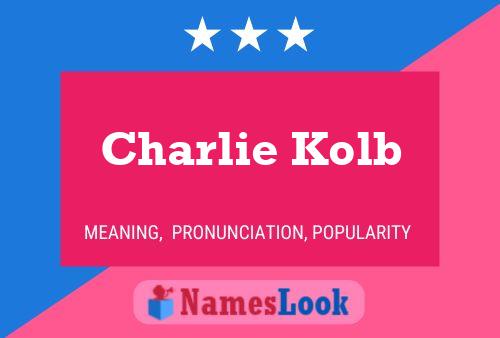 Póster del nombre Charlie Kolb