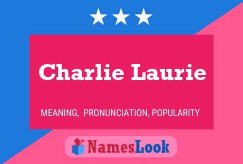 Póster del nombre Charlie Laurie